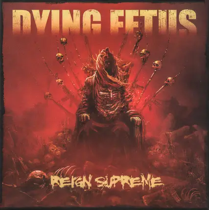 Dying Fetus - Reign Supreme