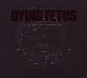 Dying Fetus - Descend Into Depravity /Digipack LTD