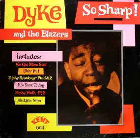 Dyke & the Blazers - So Sharp!