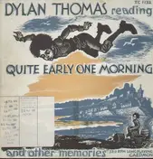 Dylan Thomas - Reading Quite Early One Morning And Other Memories