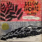 Dylan Thomas - Reading, Volume 1
