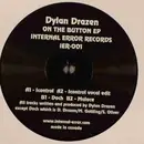 12inch Vinyl Single - Dylan Drazen - On The Button