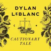 dylan leblanc - Cautionary Tale