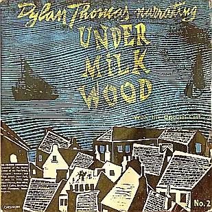Dylan Thomas - Dylan Thomas Narrating Under Milkwood No.2