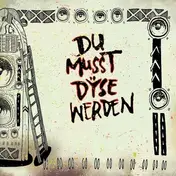 Dyse - Du Musst Dyse Werden