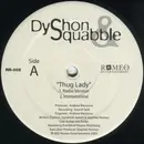 12inch Vinyl Single - Dyshon & Squabble - Thug Lady