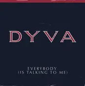 Dyva - Everybody (Is Talking To Me)