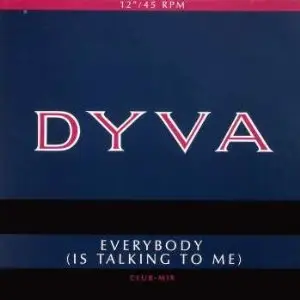 Dyva - Everybody (Is Talking To Me)