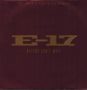 E-17 - Betcha Can't Wait (Full Crew & Soul Sista Remixes)