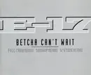 CD Single - E-17 - Betcha Can't Wait