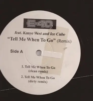 E-40 Feat. Kanye West And Ice Cube - Tell Me When To Go