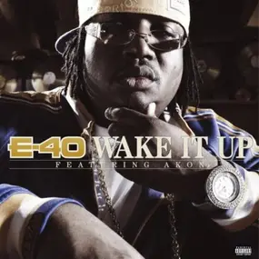 E-40 - Wake It Up