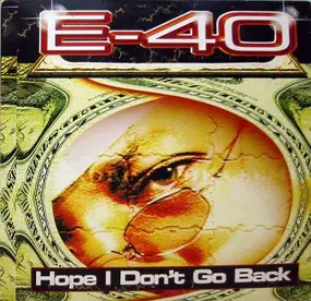 E-40 - Hope I Don't Go Back