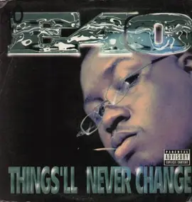 E-40 - Things'll Never Change