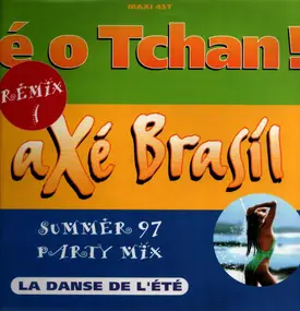 É o Tchan - Axé Brasil Remix