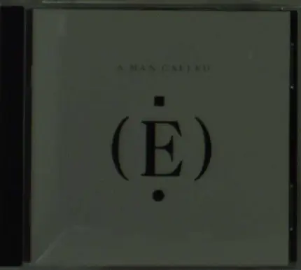 E - A Man Called E