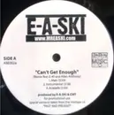 12inch Vinyl Single - E-A-Ski - Can't Get Enough (Remix) / Gangsta Funk