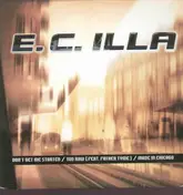 E.C Illa - Don't Get Me Started / Too Raw / Made In Chicago