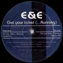 12inch Vinyl Single - E & E - Get Your Ticket (...Running)