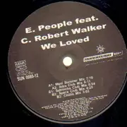 12'' - E-People Ft. C. Robert Walker - We Loved