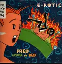 12inch Vinyl Single - E-Rotic - Fred Come To Bed
