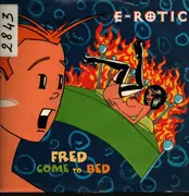 12inch Vinyl Single - E-Rotic - Fred Come To Bed