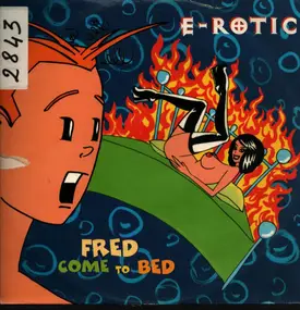 E-Rotic - Fred come to bed