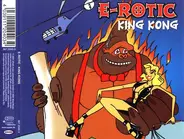 E-Rotic - King Kong