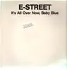 LP - E-Street - It's All Over Now, Baby Blue