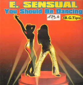 E-Sensual - You Should Be Dancing