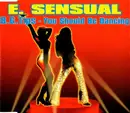 CD Single - E-Sensual - B.G. Tips - You Should Be Dancing