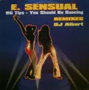 12inch Vinyl Single - E-Sensual - B.G. Tips - You Should Be Dancing