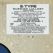 E-Type - Russian Lullaby / Do You Always (Have To Be Alone)?