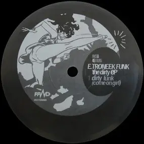 E-Troneek Funk - The Dirty EP