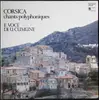 LP - E Voce Di U Cumune , Marcel Pérès - Corsica : Chants Polyphoniques