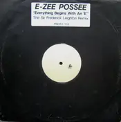 e-zee possee - Everything Begins With An 'E' (The Sir Frederick Leighton Remix)