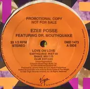 E-Zee Possee, Dr. Mouthquake - Love On Love