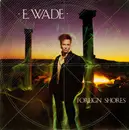 LP - E. Wade - Foreign Shores