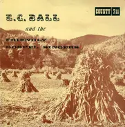 E. C. Ball And The Friendly Gospel Singers - E. C. Ball And The Friendly Gospel Singers