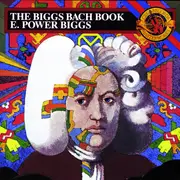 CD - Bach / E. Power Biggs - The Biggs Bach Book