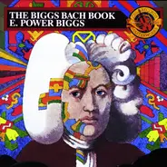 Bach / E. Power Biggs - The Biggs Bach Book