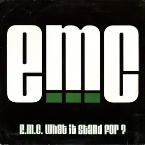 E.M.C. - E.M.C. (What It Stand For?) / Git Some