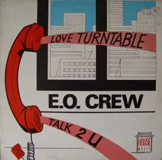 E.O. Crew - Love Turntable / Talk 2 U