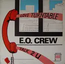 12inch Vinyl Single - E.O. Crew - Love Turntable / Talk 2 U