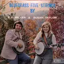 LP - E.C. Miller , Susan Taylor - Bluegrass-Five-Strings By E.C. Miller & Susan Taylor