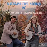 LP - E.C. Miller , Susan Taylor - Bluegrass-Five-Strings By E.C. Miller & Susan Taylor
