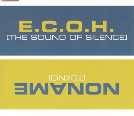E.C.O.H. / Noname - The Sound Of Silence / Tekno
