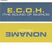 E.C.O.H. - The Sound Of Silence / Tekno