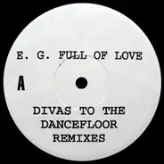 E. G. Full Of Love, E.G. Fullalove - Divas To The Dancefloor (Remixes)