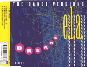 E.L.A. - Dreams (The Dance Versions)